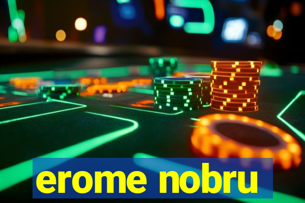 erome nobru